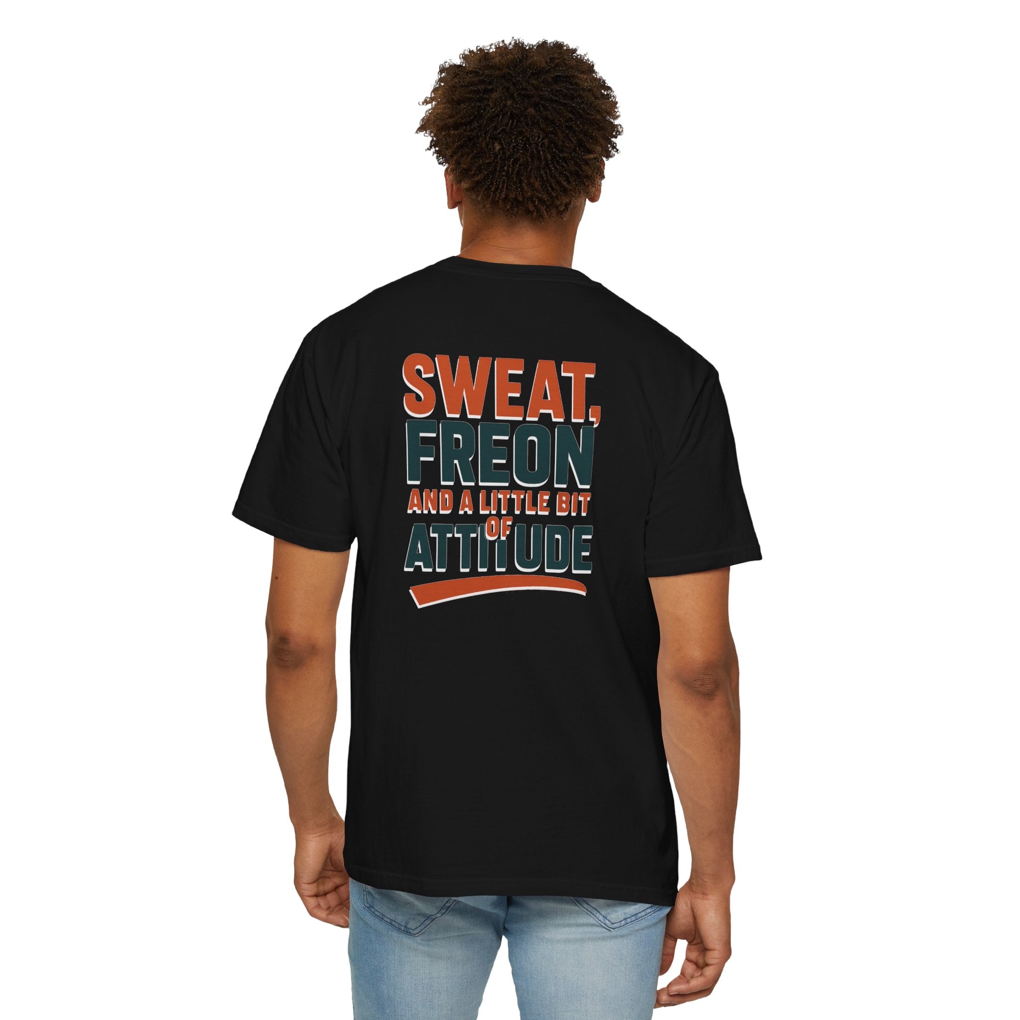 HVAC Pro Graphic T-shirt | Sweat, Freon, & a Little Bit of Attitude | HVAC Technician Tee