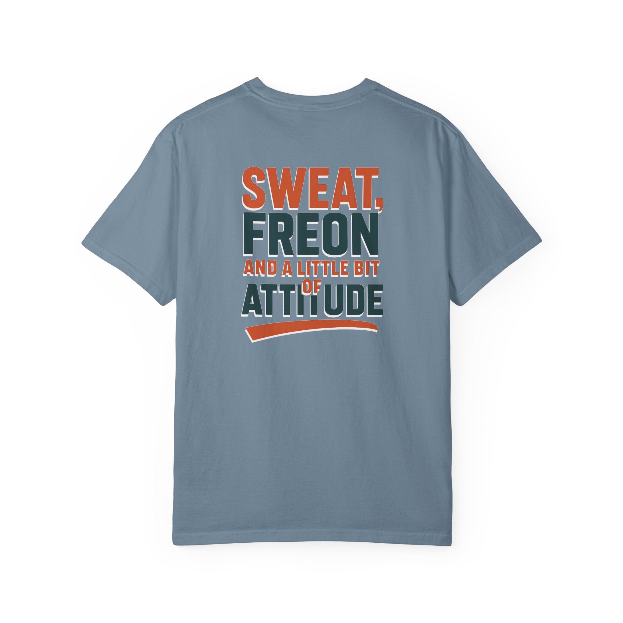 HVAC Pro Graphic T-shirt | Sweat, Freon, & a Little Bit of Attitude | HVAC Technician Tee