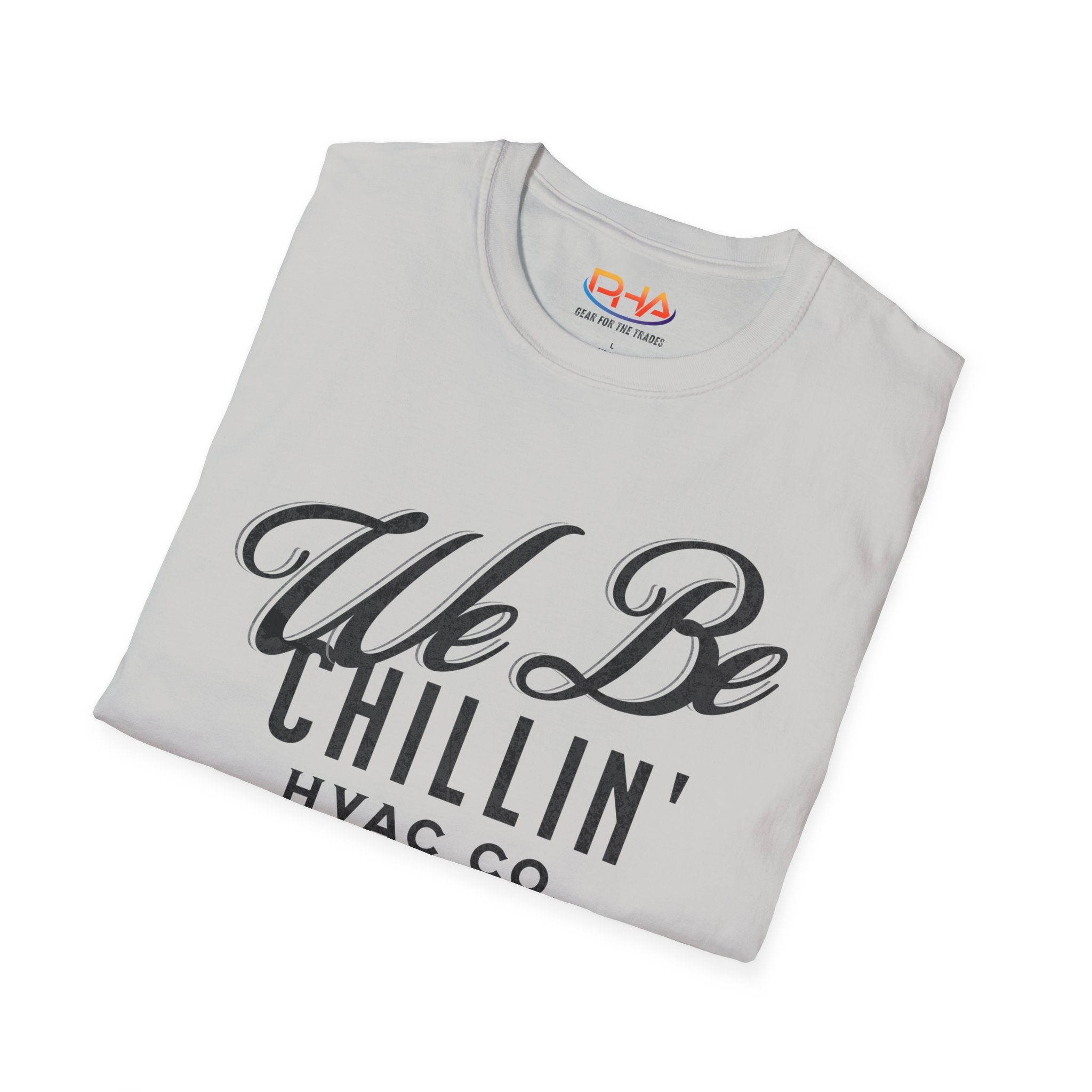 We Be Chillin HVAC Co. Graphic Tee | Always Chill HVAC Tech T-shirt