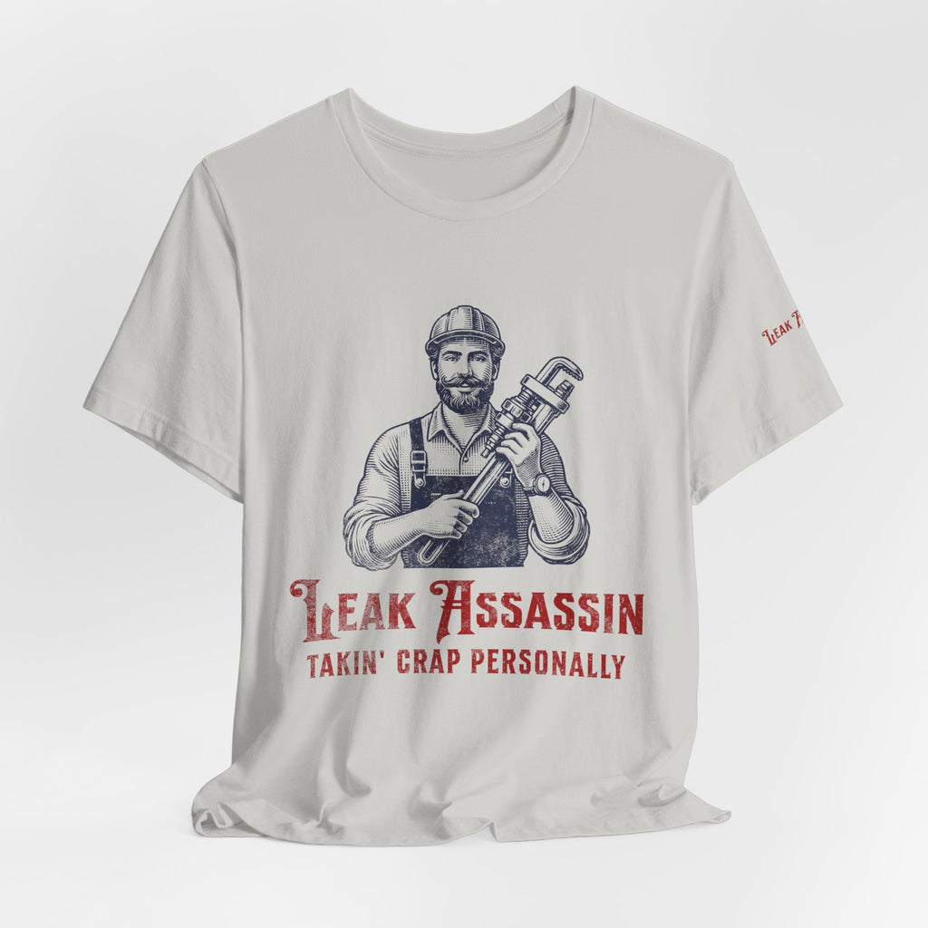 Leak Assassin Takin' Crap Personally Tee | Plumber Wrench Graphic Shirt