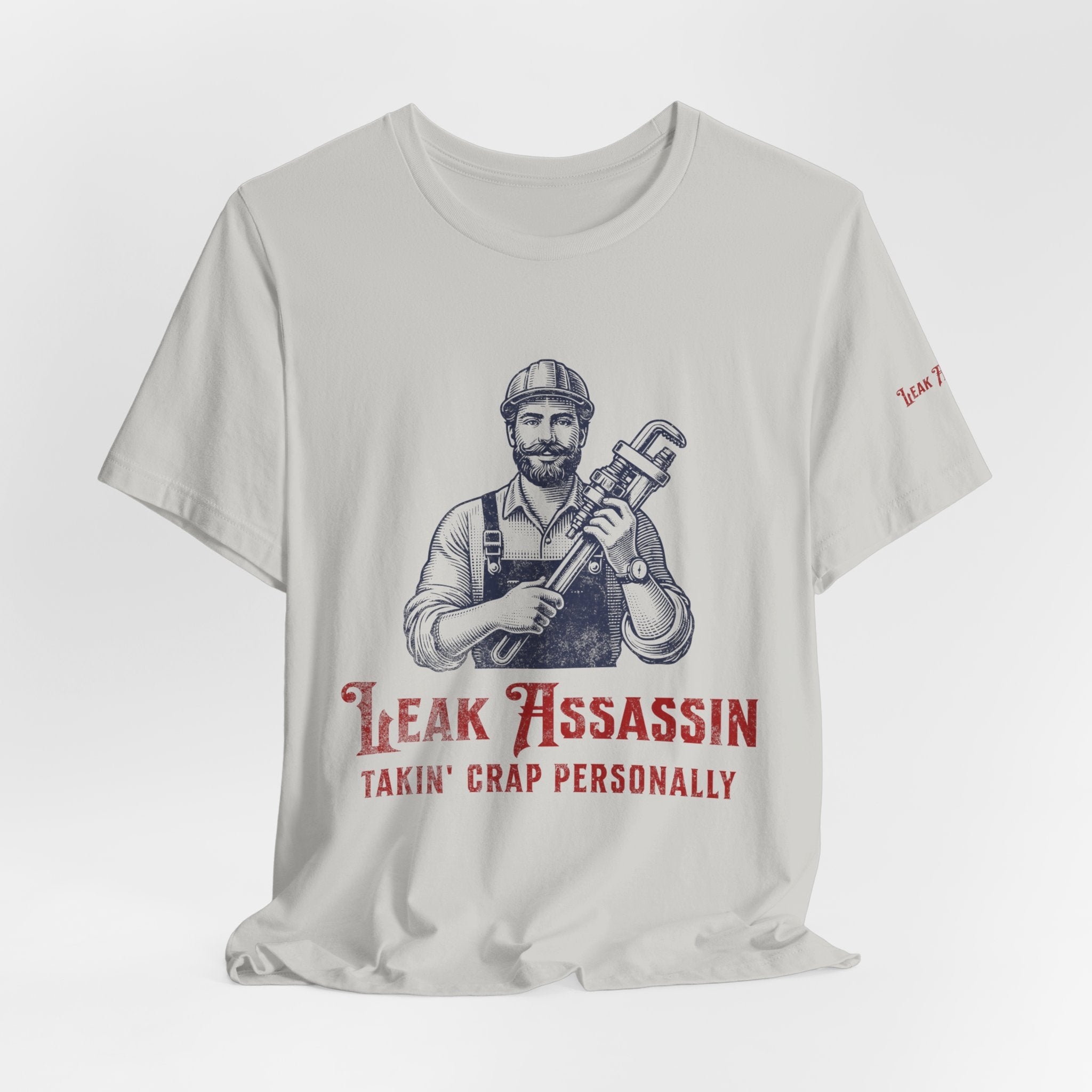 Leak Assassin Takin' Crap Personally Tee | Plumber Wrench Graphic Shirt