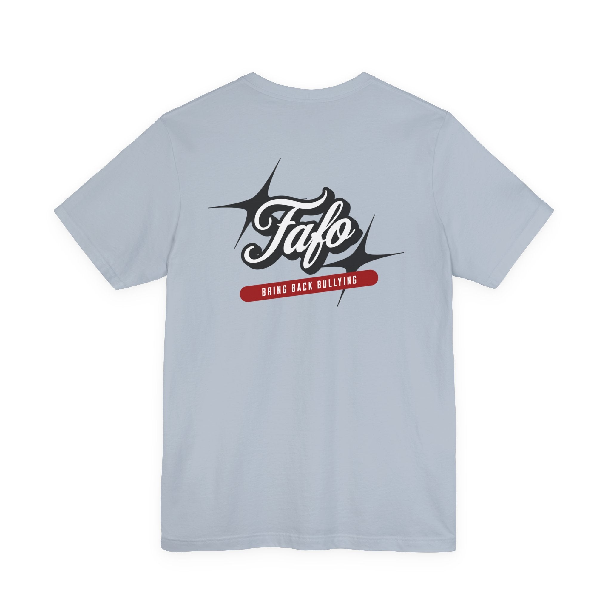 Fafø Graphic Tee | Bring Back Bullying T-Shirt