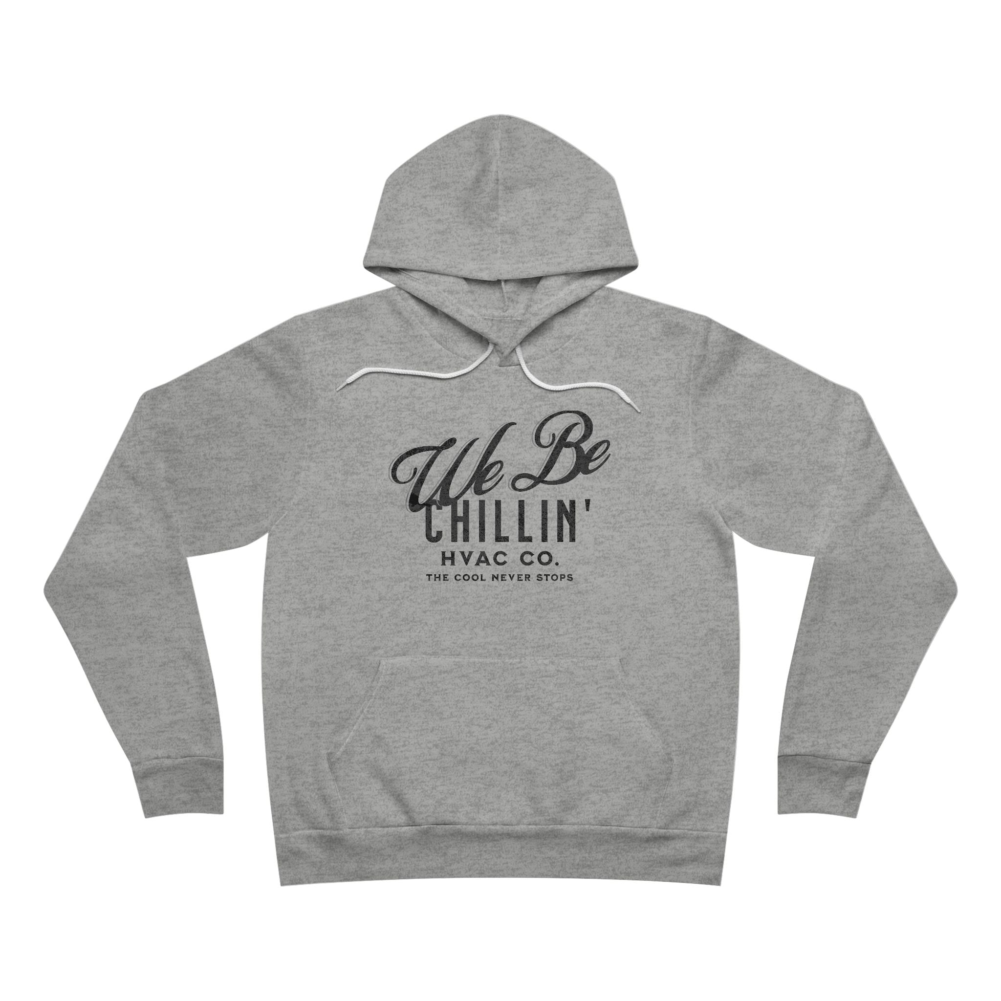 We Be Chillin' HVAC Co. Graphic Hoodie | 'Always Chill' HVAC Tech Tee