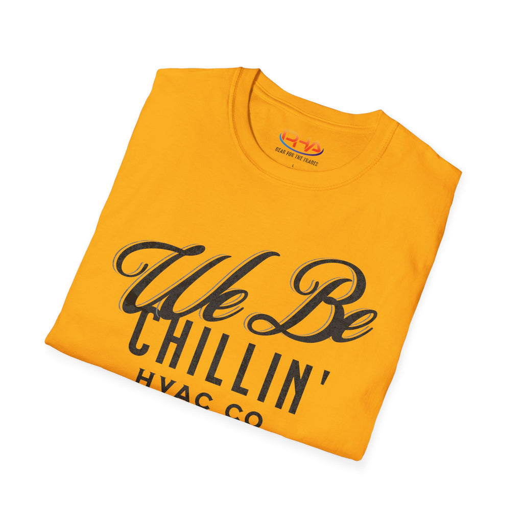 We Be Chillin HVAC Co. Graphic Tee | Always Chill HVAC Tech T-shirt