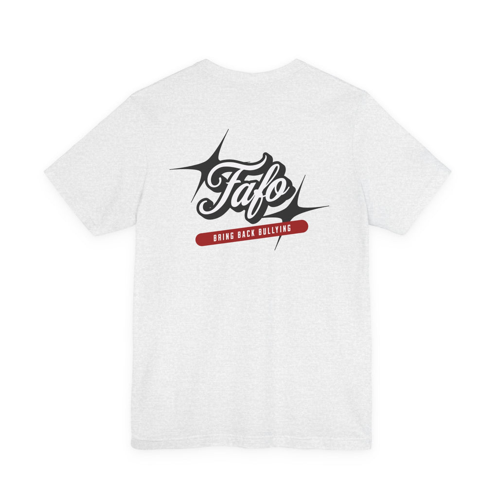 Fafø Graphic Tee | Bring Back Bullying T-Shirt