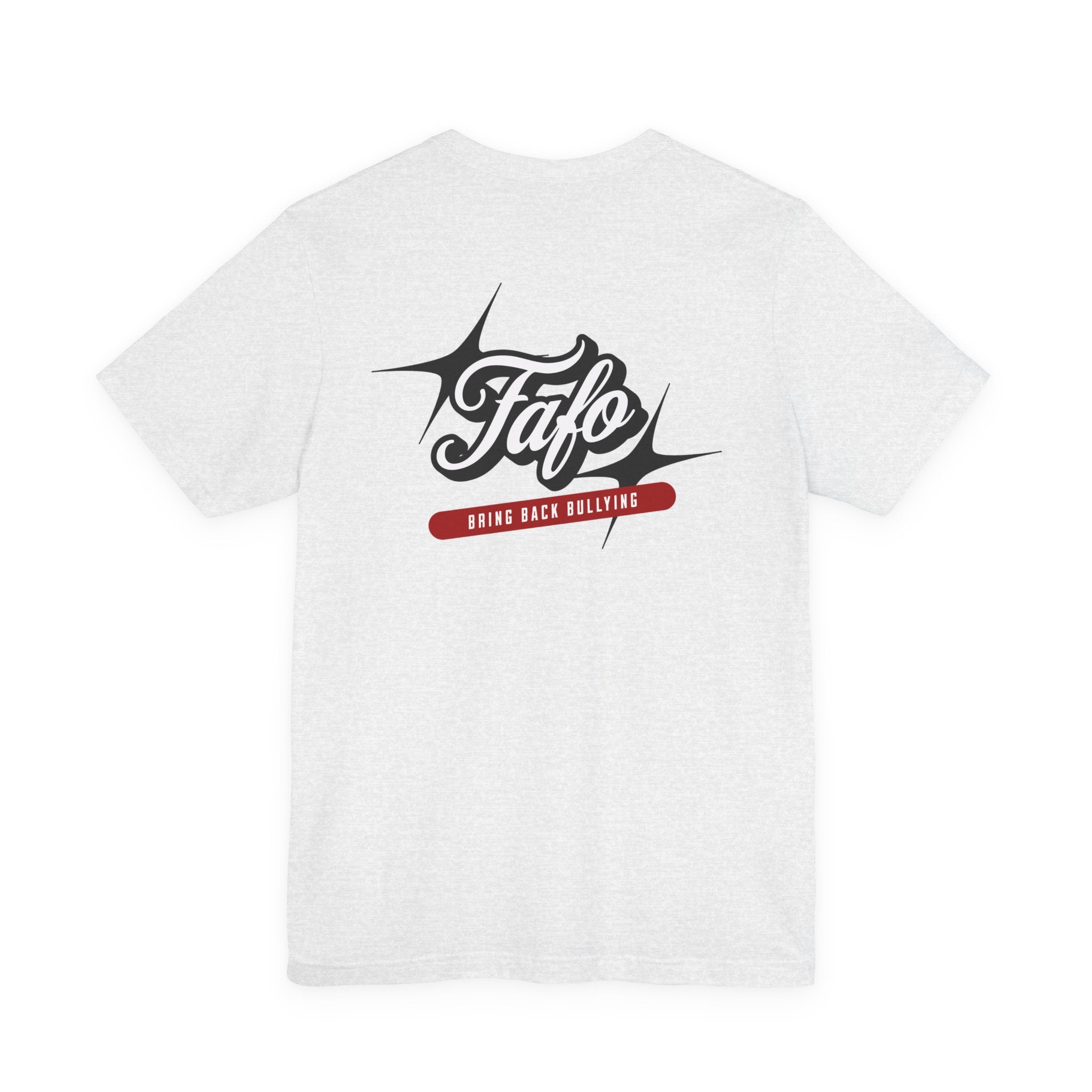 Fafø Graphic Tee | Bring Back Bullying T-Shirt