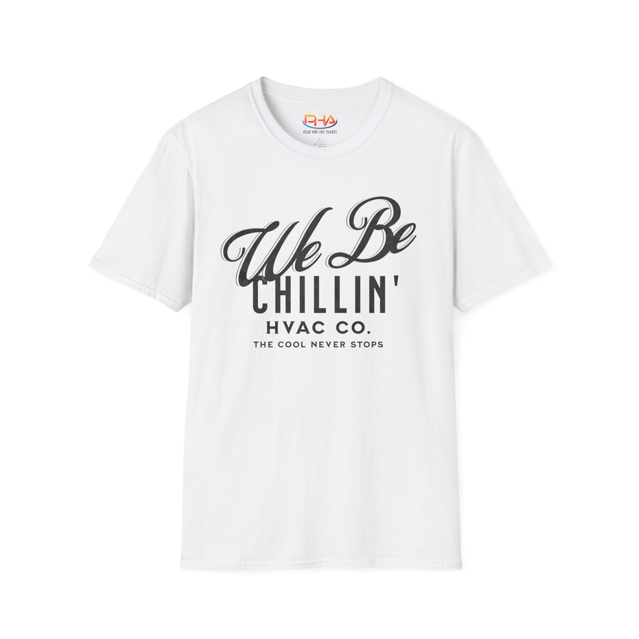 We Be Chillin HVAC Co. Graphic Tee | Always Chill HVAC Tech T-shirt