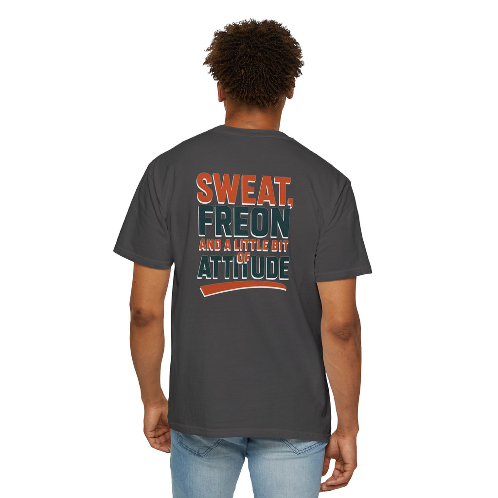 HVAC Pro Graphic T-shirt | Sweat, Freon, & a Little Bit of Attitude | HVAC Technician Tee