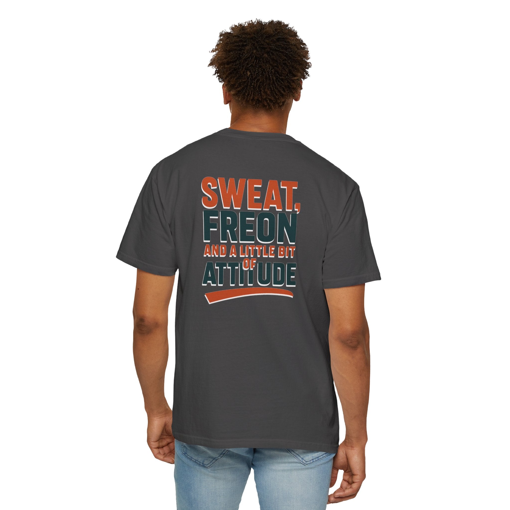 HVAC Pro Graphic T-shirt | Sweat, Freon, & a Little Bit of Attitude | HVAC Technician Tee