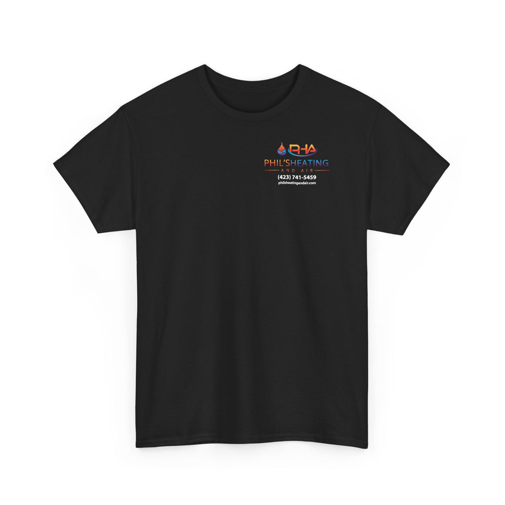 If You Ain't Phil's Heating and Air You Ain't Shit T-Shirt
