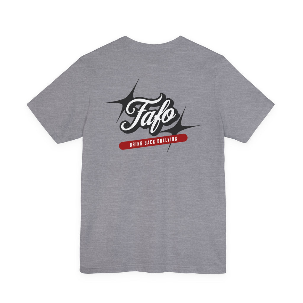 Fafø Graphic Tee | Bring Back Bullying T-Shirt