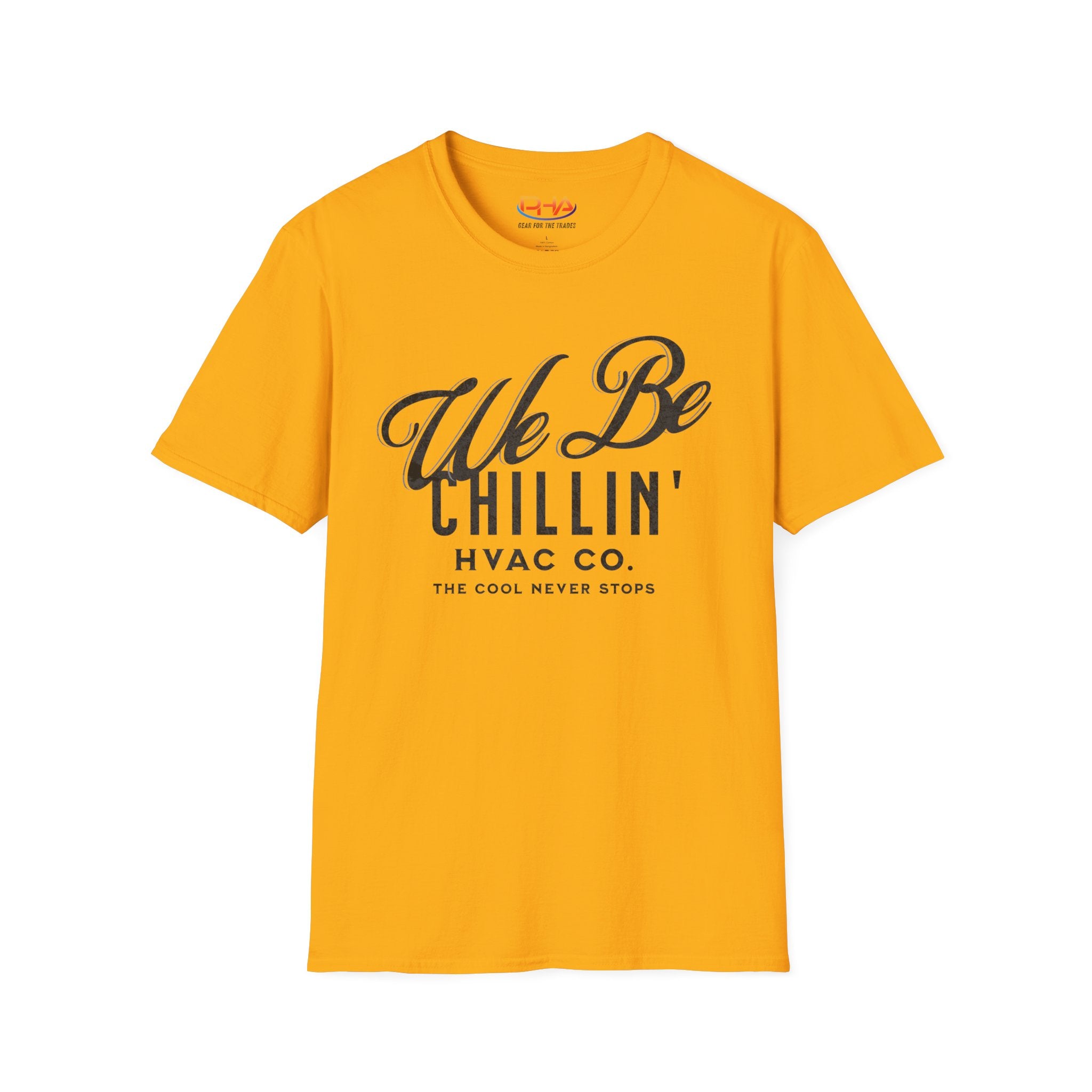 We Be Chillin HVAC Co. Graphic Tee | Always Chill HVAC Tech T-shirt